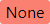 NoneInd.png